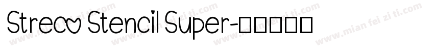 Streco Stencil Super字体转换